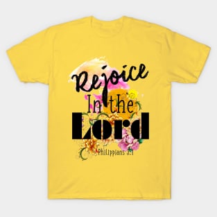 Rejoice in the LORD by Visual Messages T-Shirt